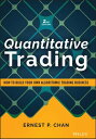 Quantitative Trading How to Build Your Own Algorithmic Trading Business【電子書籍】 Ernest P. Chan