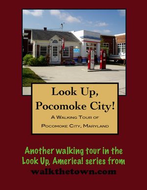 A Walking Tour of Pocomoke City, Maryland【電