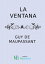 La ventanaŻҽҡ[ Guy de Maupassant ]