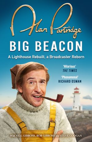 Alan Partridge: Big Beacon The hilarious new memoir from the nation's favourite broadcaster【電..