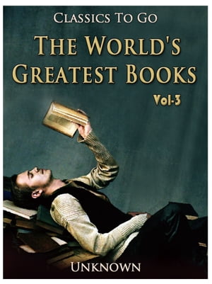The World's Greatest Books ー Volume 03 ー Fiction