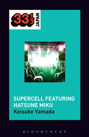 Supercell's Supercell featuring Hatsune Miku【電子書籍】[ Keisuke Yamada ]