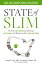 State of Slim Fix Your Metabolism and Drop 20 Pounds in 8 Weeks on the Colorado DietŻҽҡ[ James O. Hill ]