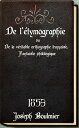 ŷKoboŻҽҥȥ㤨De l?tymographie ou De la v?ritable orthographe fran?aise, Fantaisie philologique ( Edition int?grale annot?Żҽҡ[ Joseph Boulmier ]פβǤʤ80ߤˤʤޤ