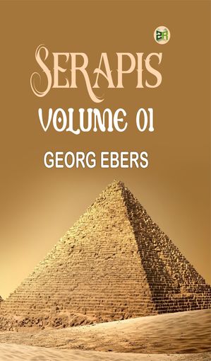 Serapis Volume 01【電子書籍】[ Georg Ebers ]