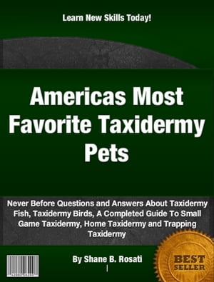 Americas Most Favorite Taxidermy Pets