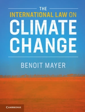 The International Law on Climate Change