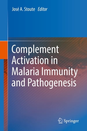 Complement Activation in Malaria Immunity and Pathogenesis