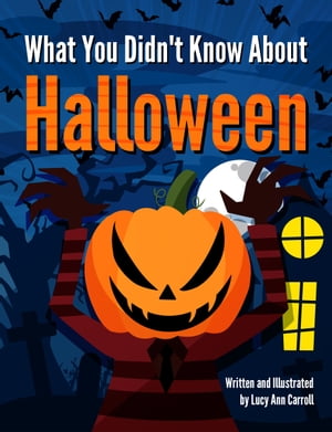 What You Didn't Know About Halloween