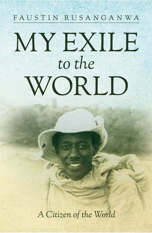 My Exile to the World A Citizen of the World【