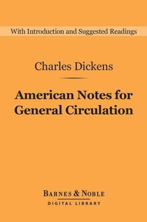 American Notes for General Circulation (Barnes & Noble Digital Library)