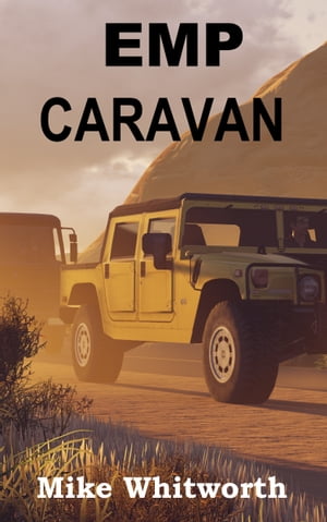 EMP Caravan【電子書籍】[ Mike Whitworth ]