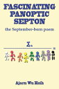 Fascinating Panoptic Septon The September-Born Poem【電子書籍】 Ajarn Wu Hsih