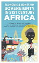 Economic and Monetary Sovereignty in 21st Century Africa【電子書籍】(3)