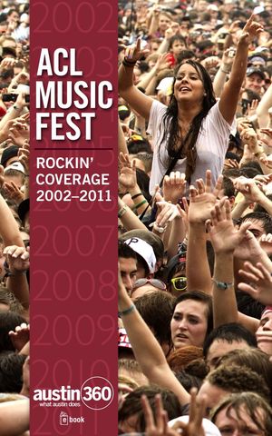 ACL Music Fest: Rockin' Coverage 2002-2011