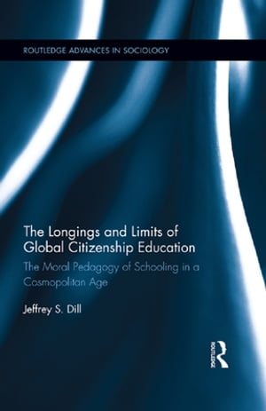 The Longings and Limits of Global Citizenship Education