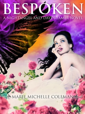 Bespoken: A Nightangel and Daydreamer Novel