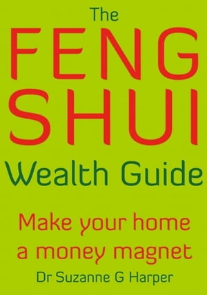 The Feng Shui Wealth Guide