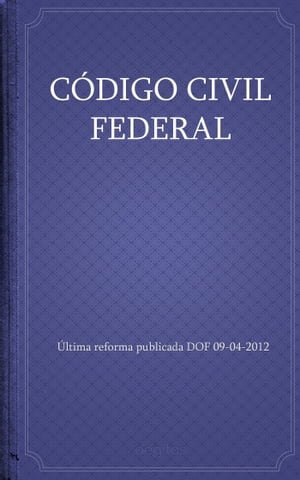 CÓDIGO CIVIL FEDERAL