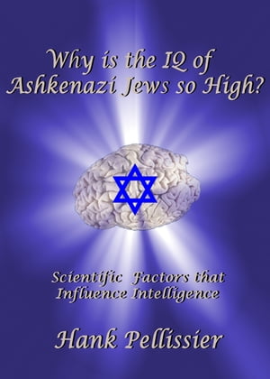 Why is the IQ of Ashkenazi Jews so High?