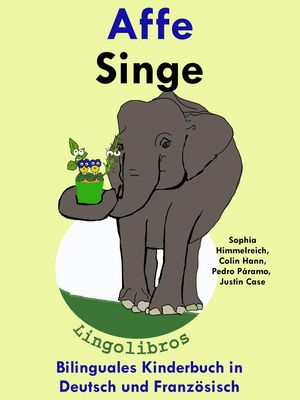 Bilinguales Kinderbuch in Deutsch und Französisch: Affe - Singe - Die Serie zum Französisch Lernen