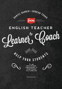 From English Teacher to Learner Coach【電子書籍】 Daniel Barber