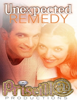Unexpected Remedy【電子書籍】[ Priscilla Laster ](3)