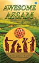 Awesome Assam【電子書籍】[ S. Kaur Chowdhu