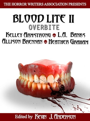 Blood Lite II: Overbite【電子書籍】 Horror Writers Association