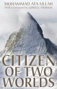 Citizen of Two Worlds【電子書籍】[ Mohamma
