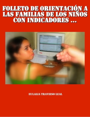 Folleto de orientaci?n a las familias de los ni?os con indicadores de un posible retraso mental: 0 a 3 a?os