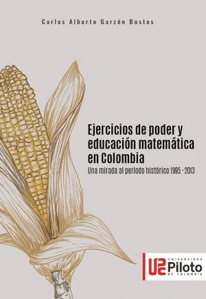 Ejercicios de poder y educación matemática en Colombia