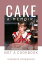 Cake A Memoir, Not a CookbookŻҽҡ[ Rhonwyn Crownover ]