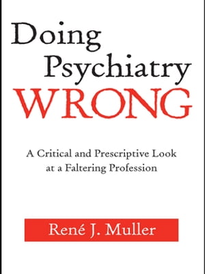 Doing Psychiatry Wrong