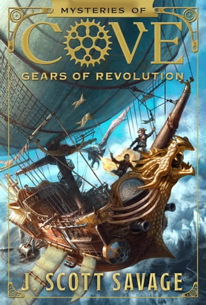ŷKoboŻҽҥȥ㤨Mysteries of Cove, Book 2: Gears of RevolutionŻҽҡ[ J. Scott Savage ]פβǤʤ1,041ߤˤʤޤ