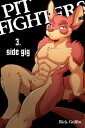 Pit Fighters 3. Side Gig【電子書籍】 Rick Griffin