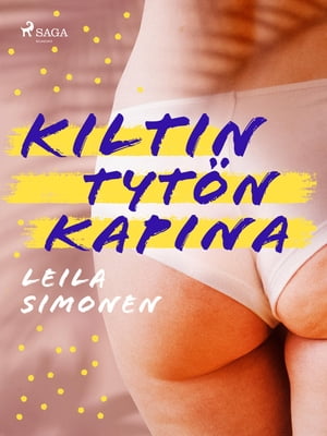 Kiltin tyt?n kapinaŻҽҡ[ Leila Simonen ]