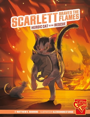 Scarlett Braves the Flames Heroic Cat to the Rescue