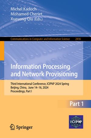 Information Processing and Network Provisioning Third International Co...
