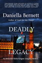 Deadly Legacy An Emmeline Kirby/Gregory Longdon 