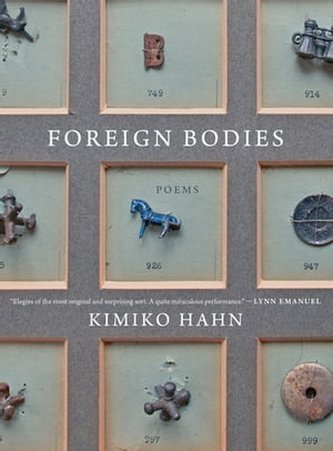Foreign Bodies: Poems【電子書籍】[ Kimiko Hahn ]