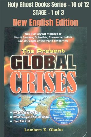 The Present Global Crises - NEW ENGLISH EDITION School of the Holy Spirit Series...