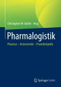 Pharmalogistik Prozesse ? Instrumente - Praxisbeispiele【電子書籍】