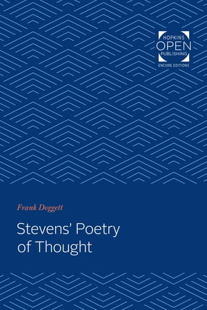 Stevens' Poetry of ThoughtŻҽҡ[ Frank Doggett ]