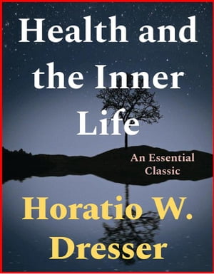 Health and the Inner Life【電子書籍】[ Hor