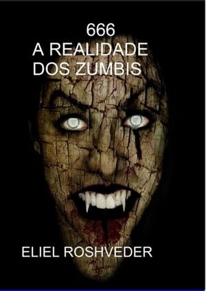 A REALIDADE DOS ZUMBIS【電子書籍】[ Eliel 