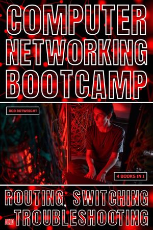 Computer Networking Bootcamp