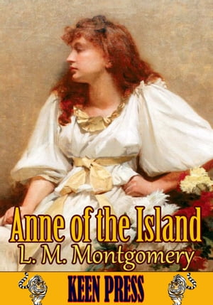 Anne of the Island Anne of Green Gables SeriesŻҽҡ[ Lucy Maud Montgomery ]