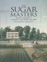 The Sugar Masters Planters and Slaves in Louisiana's Cane World, 1820--1860【電子書籍...