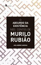 O Absurdo da Exist?ncia nos Contos de Murilo Rubi?o【電子書籍】[ Guilherme Sardas ]